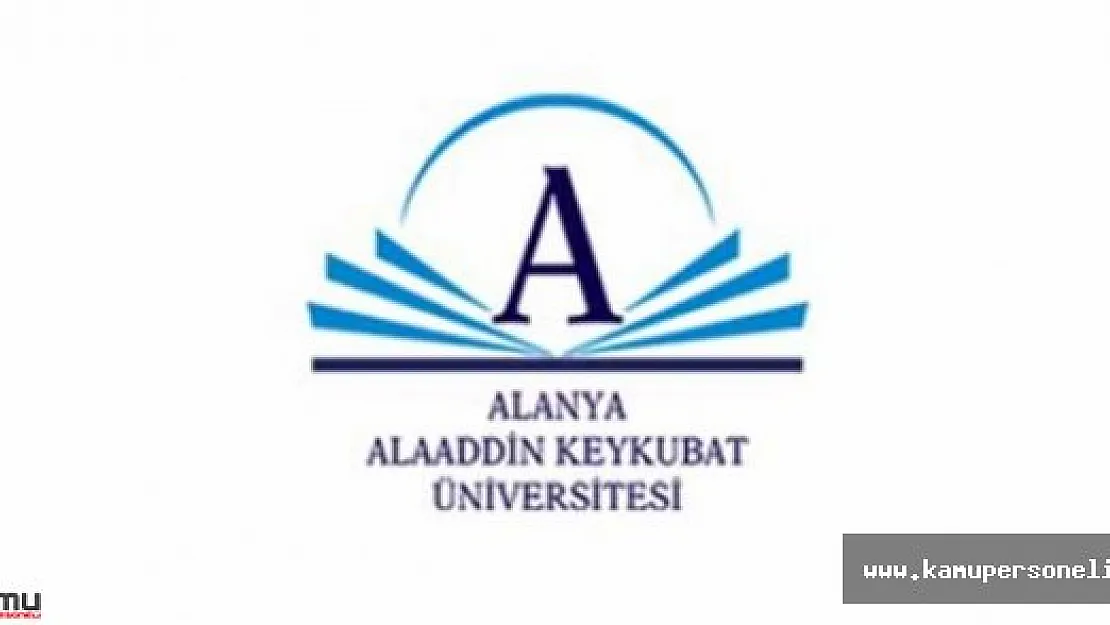 Alanya Alaaddin Keykubat Üniversitesi 4 Akademik Personel Alımı Yapacak