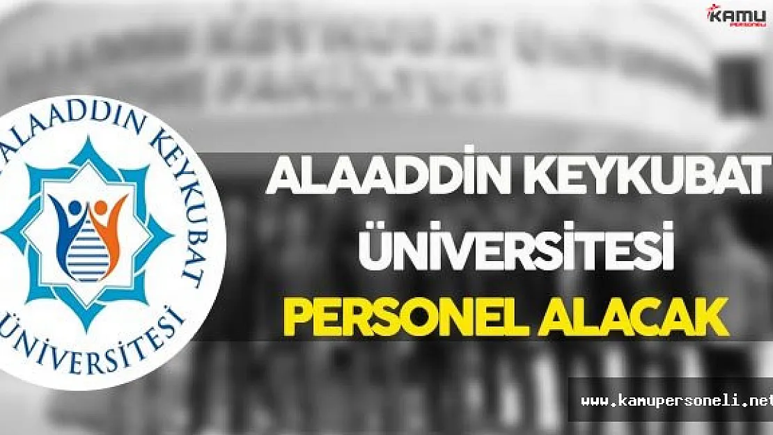 Alanya Alaaddin Keykubat Üniversitesi Personel Alacak