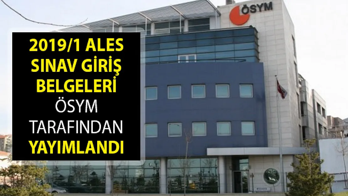 ALES 2019 Son Dakika Sınav Yerleri Açıklandı! ÖSYM ALES Sınav Yerleri Sorgulama Ekranı! ALES Sınav Giriş Belgesi Nasıl Alınır?