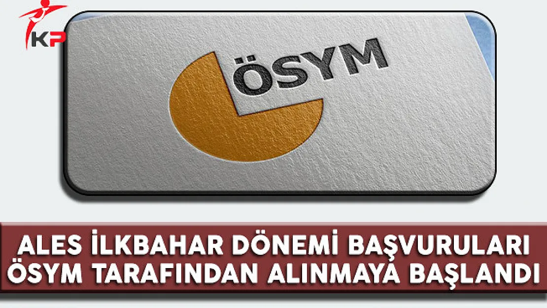 ALES İlkbahar Dönemi Başvuruları Başladı