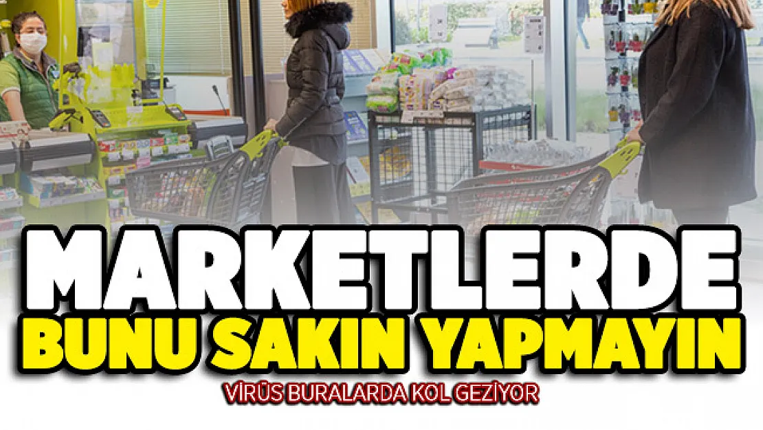 Alışverişlerinizde bunu yapıyorsanız virüs kapma ihtimaliniz fazla!