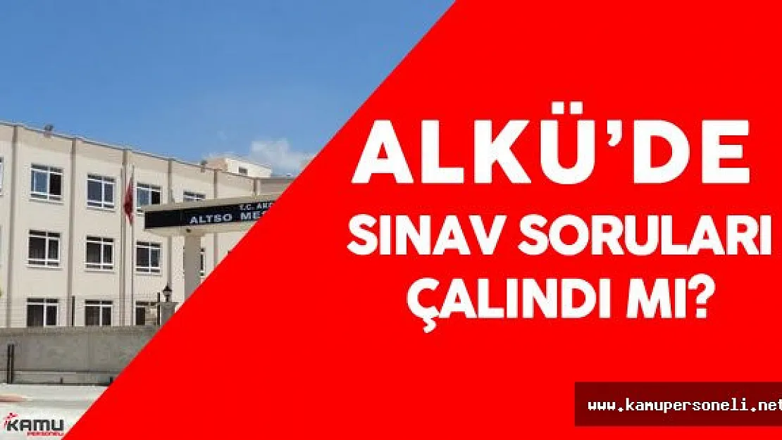 ALKÜ 'de Sınav Sorularının Çalındığı İddiası Üzerine 15 Kişi Gözaltına Alındı