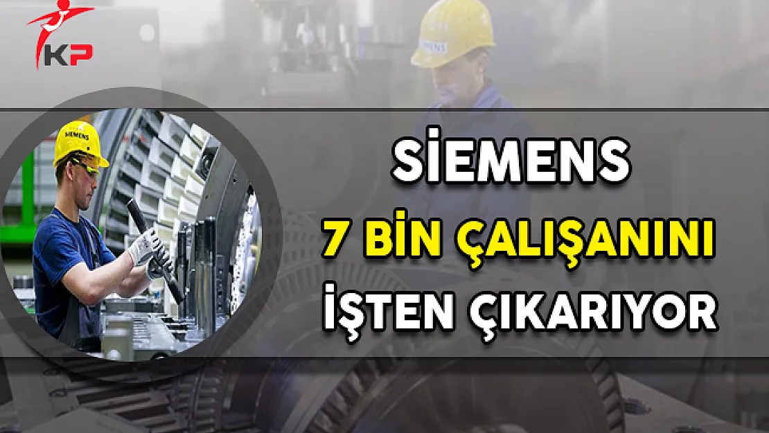 Alman Elektronik Devi Siemens 7 Bin Çalışanını İşten Çıkarıyor