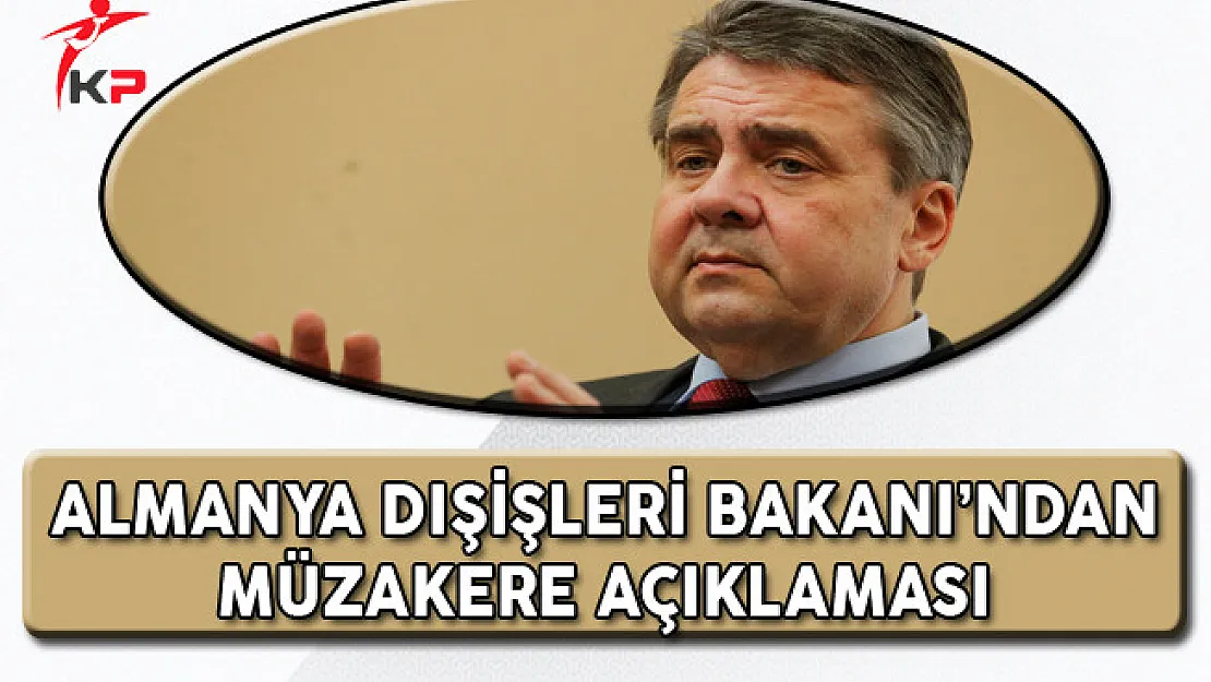 Almanya Dışişleri Bakanından Müzakere Açıklaması