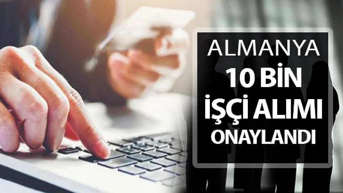 Almanya En Az 3 Bin Euro Maaşla 10 Bin İşçi Alımı Onaylandı