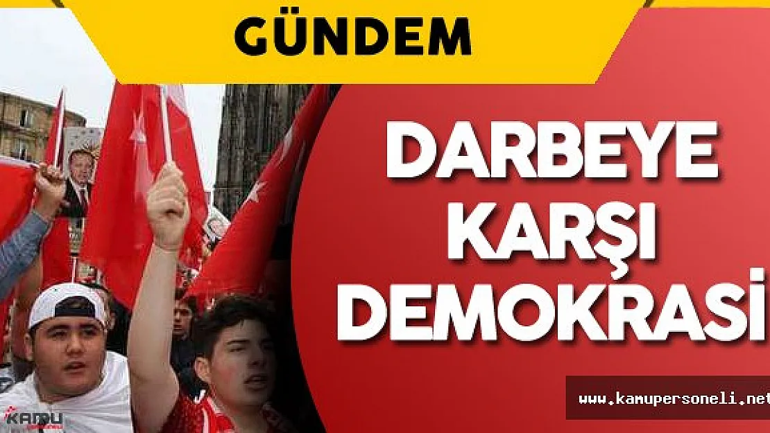 Almanya'da Halk 'Darbeye Karşı Demokrasi Mitingi' için Toplanacak