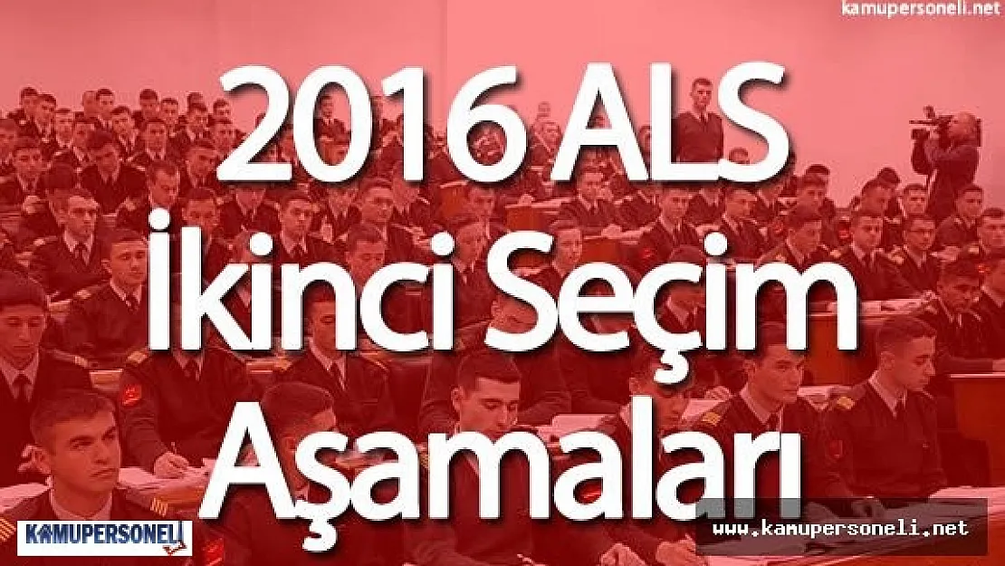 ALS İkinci Seçim Aşamaları Ne Zaman Yapılacak?