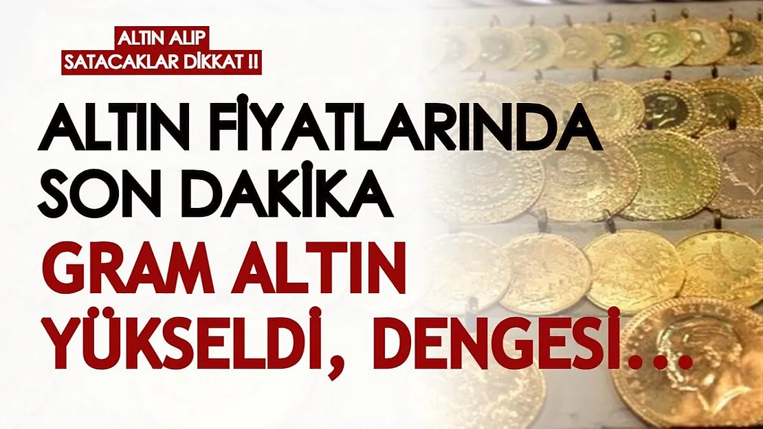 Altın alıp satmayı düşünenler dikkat! Altın fiyatlarında son durum: Gram altın denge noktasını arıyor