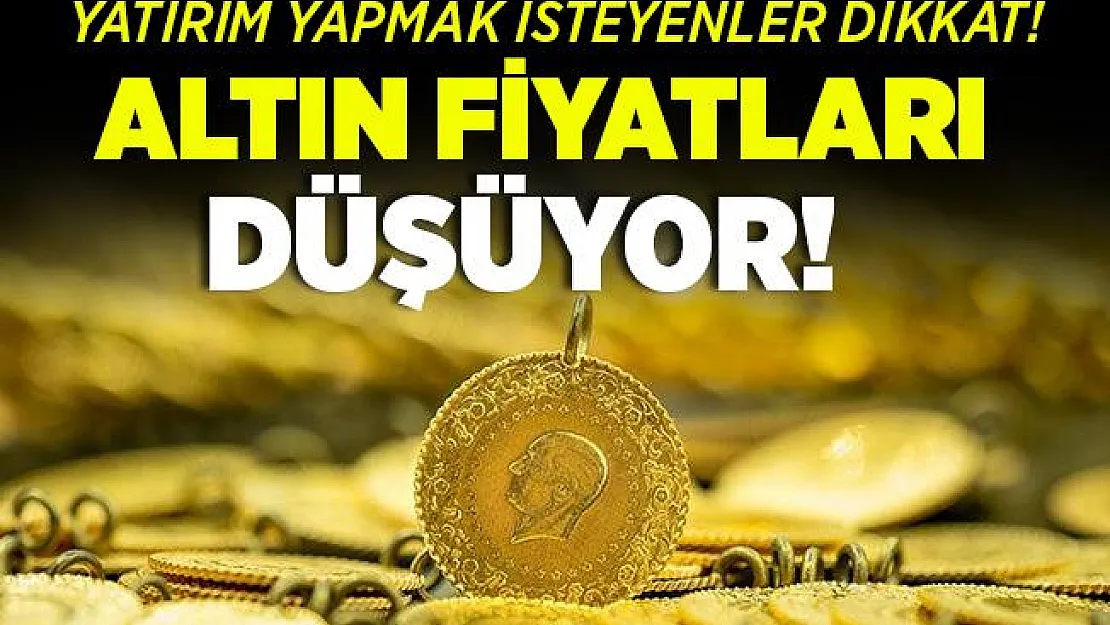 Altın almak isteyenler dikkat! Altın fiyatları düşüyor! Gram, çeyrek, yarım altın fiyatları ne kadar oldu?