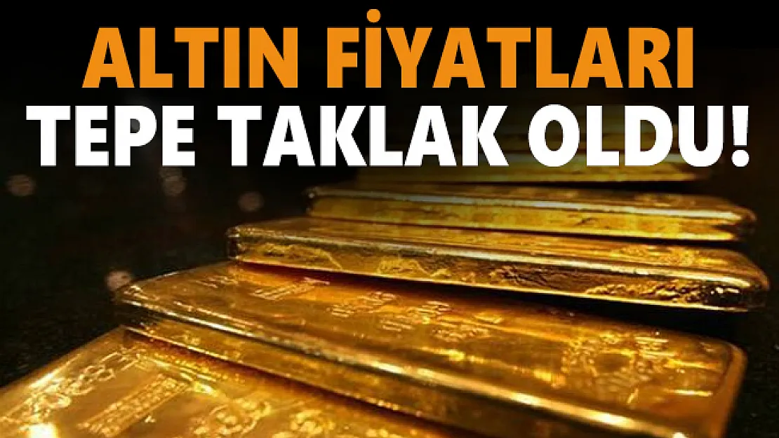 Altın fiyatları tepe taklak oldu! 20 Ağustos altın fiyatlarında son durum!