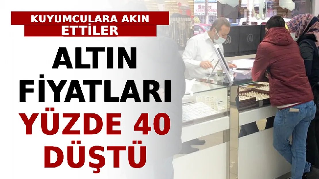 Altın Fiyatları Yüzde 40 Düştü: Kuyumculara Akın Ettiler