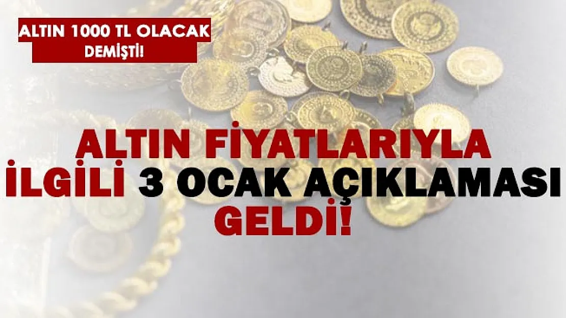 Altın fiyatlarıyla ilgili 3 Ocak açıklaması! 3 Ocak'a kadar..