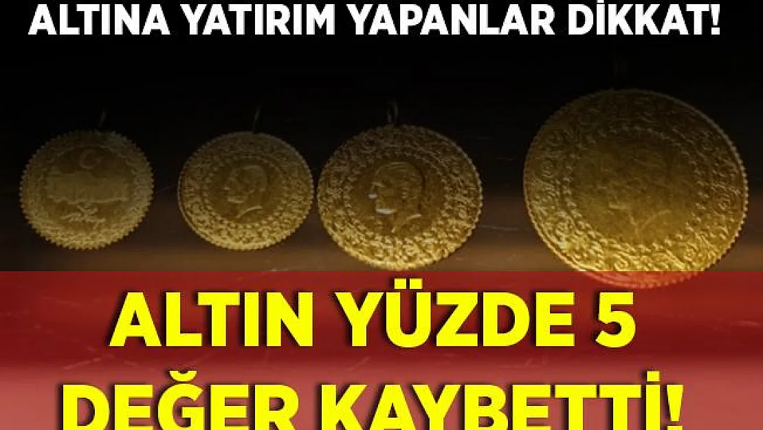 Altına yatırım yapanlar dikkat! Yüzde 5 değer kaybetti! Fiyatlar düşüyor! Gram altın, çeyrek altın ne kadar oldu?