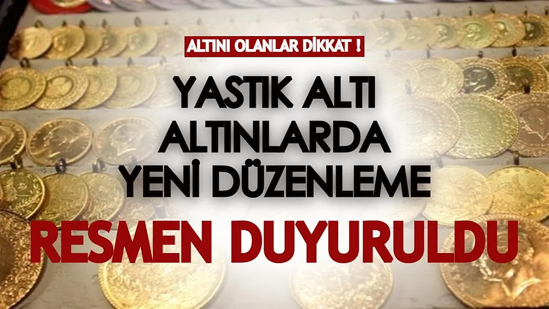 Altını olanlar dikkat! Yastık altı altınlar için yeni düzenleme geldi: BDDK resmen duyurdu
