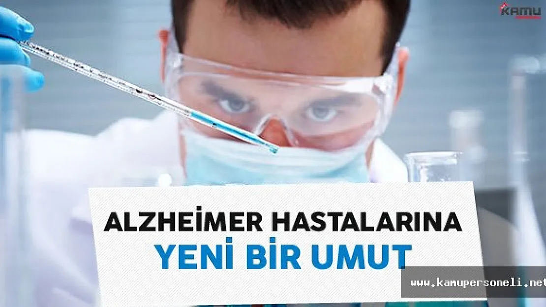 Alzheimer Hastalarına Yeni Bir Umut
