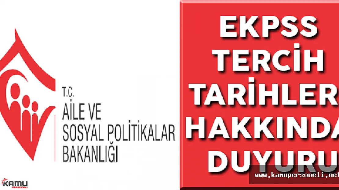 Amasya Aile ve Sosyal Politikalar İl Müdürlüğünden EKPSS Tercih Tarihleri Hakkında Duyuru