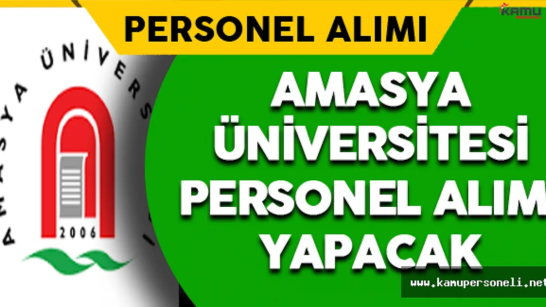 Amasya Üniversitesi Personel Alımı Yapacak