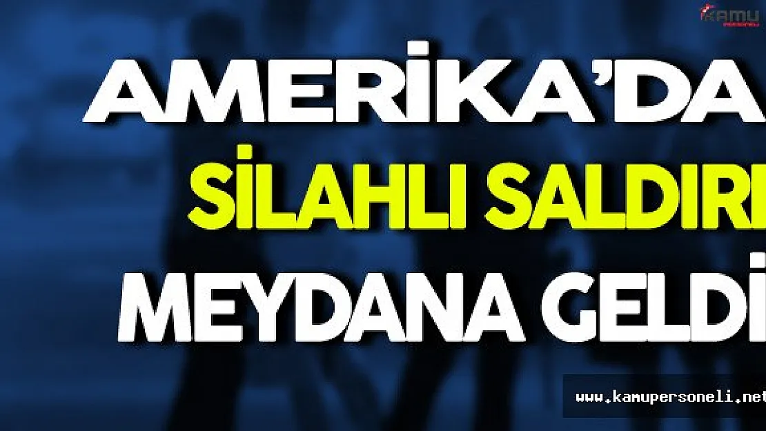 Amerika'da Silahlı Saldırı ( 3 Ölü 12 Yaralı )
