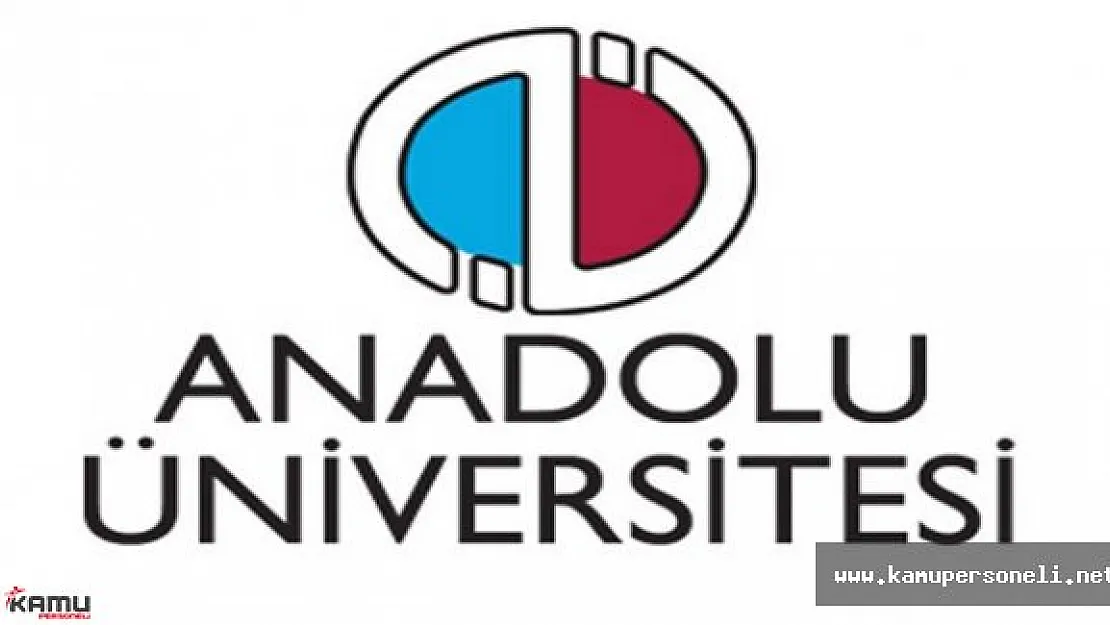 Anadolu Üniversitesi Akademik Personel Alımı İlanı