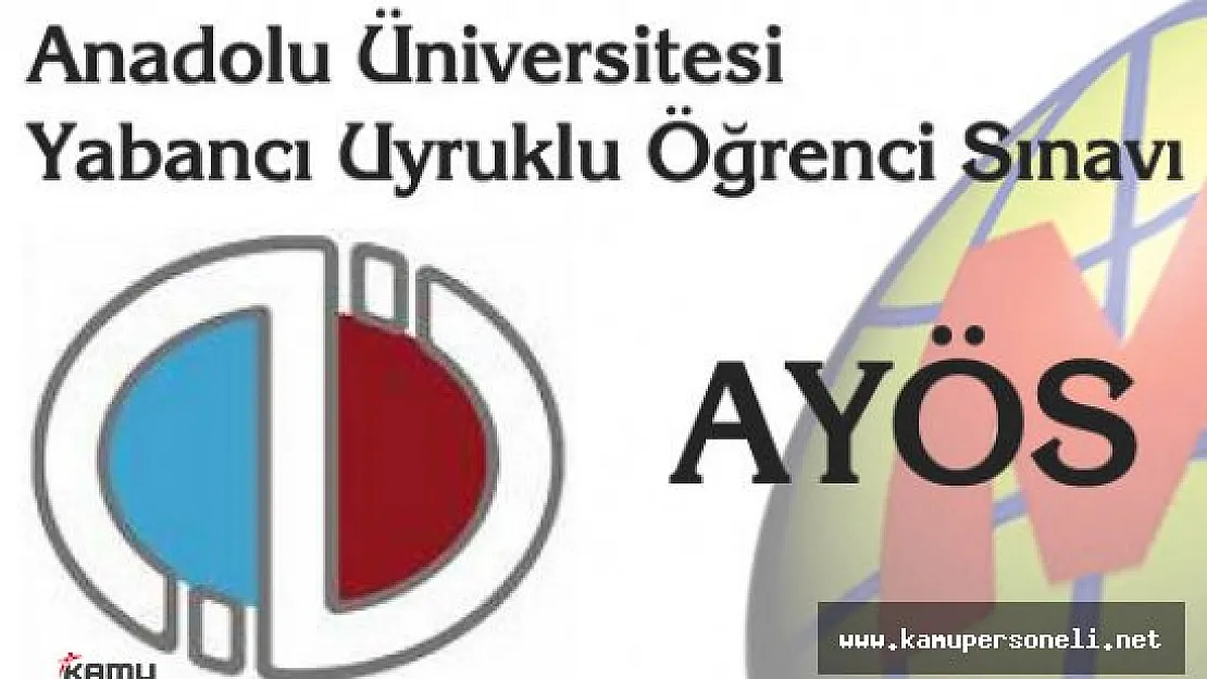 Anadolu Üniversitesi YÖS Giriş Belgeleri Yayımlandı