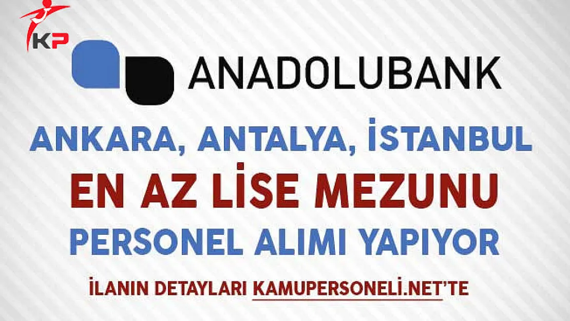 Anadolubank Perakende Bankacılık Yönetmeni Personel Alıyor
