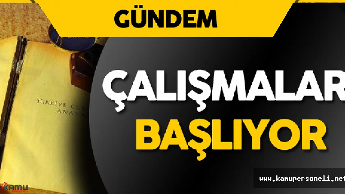 Anayasa Değişikliği için Oluşturulan Komisyon Çalışmalara Başlıyor