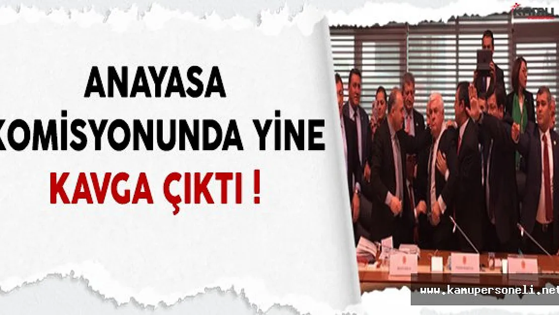 Anayasa Komisyonunda Bir Kavga Daha !