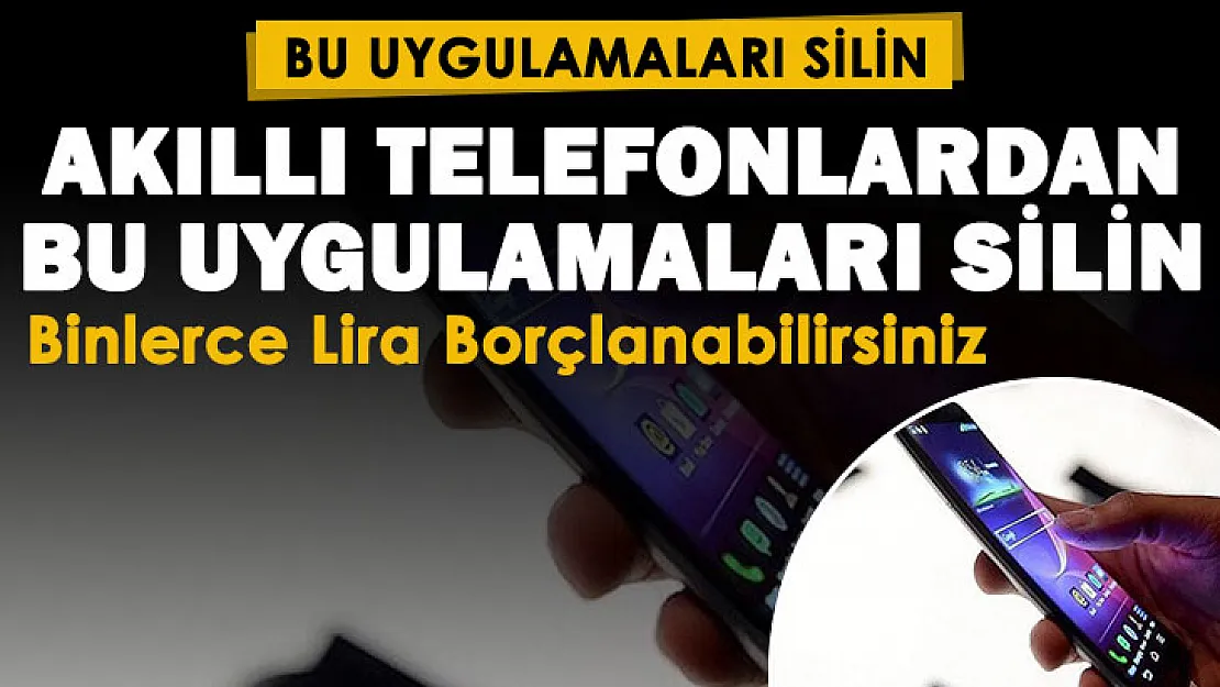 Android cihaz sahiplerine flaş uyarı: Bu uygulamaları hemen silin! Binlerce lira borçlanabilirsiniz