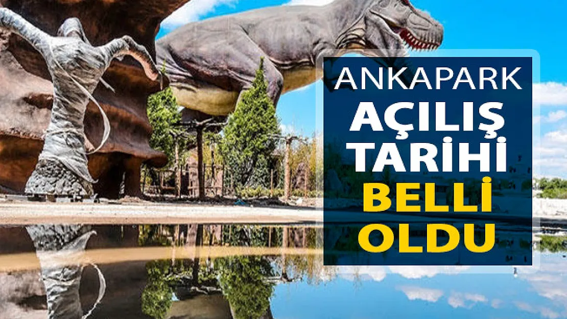 Ankapark Açılış Tarihi Belli Oldu