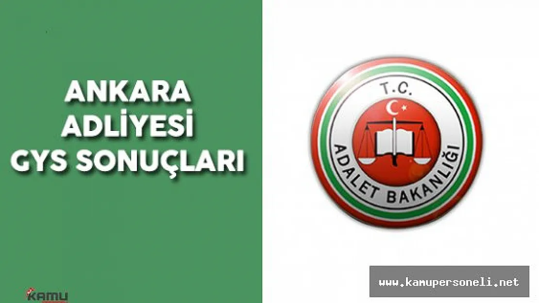 Ankara Adliyesi Zabıt Katipliği Görevde Yükselme Uygulama Sınavı Sonuçları Açıklandı