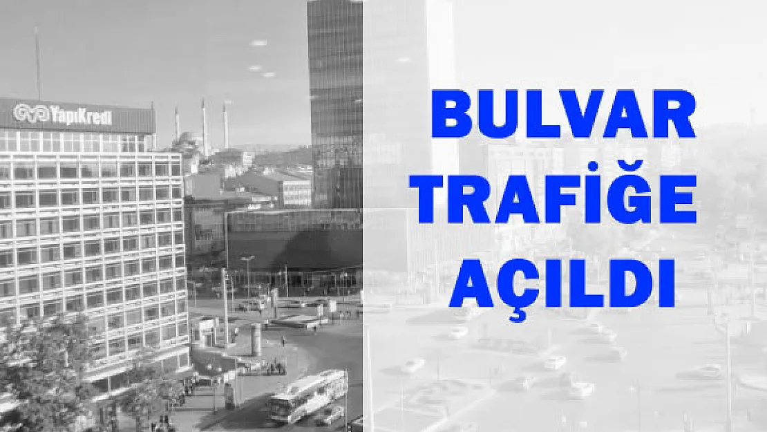 Ankara Atatürk Bulvarı Trafiğe Açıldı