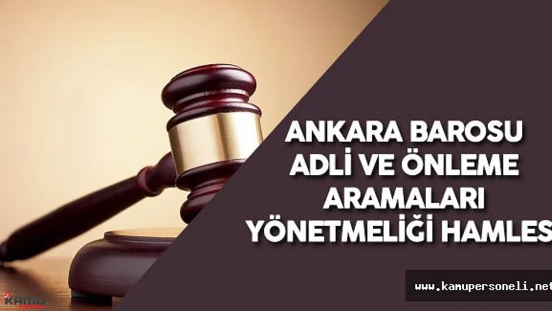 Ankara Barosu, Adli ve Önleme Aramaları Yönetmeliği İçin Harekete Geçti