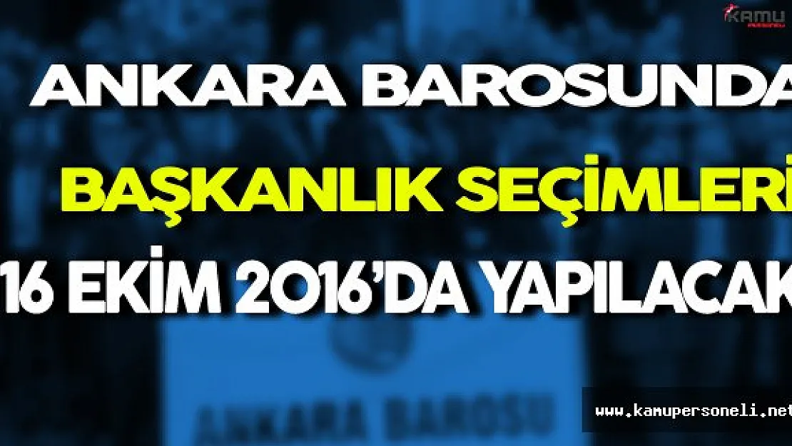 Ankara Barosunda Başkanlık Seçimleri Yarın Yapılacak ( 7 Aday Yarışacak )