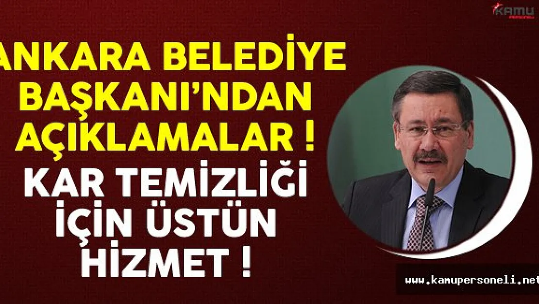 Ankara Belediye Başkanı Melih Gökçek'ten Kar Temizliği Çalışmalarına İlişkin Açıklama