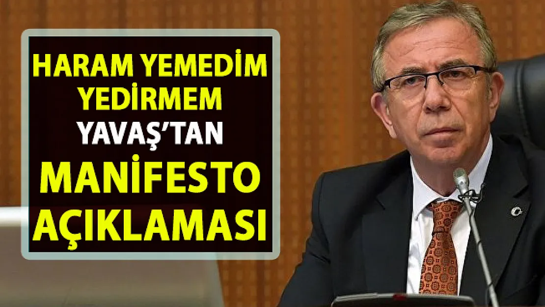 Ankara Büyükşehir Belediye Başkanı Mansur Yavaş'tan manifesto açıklaması