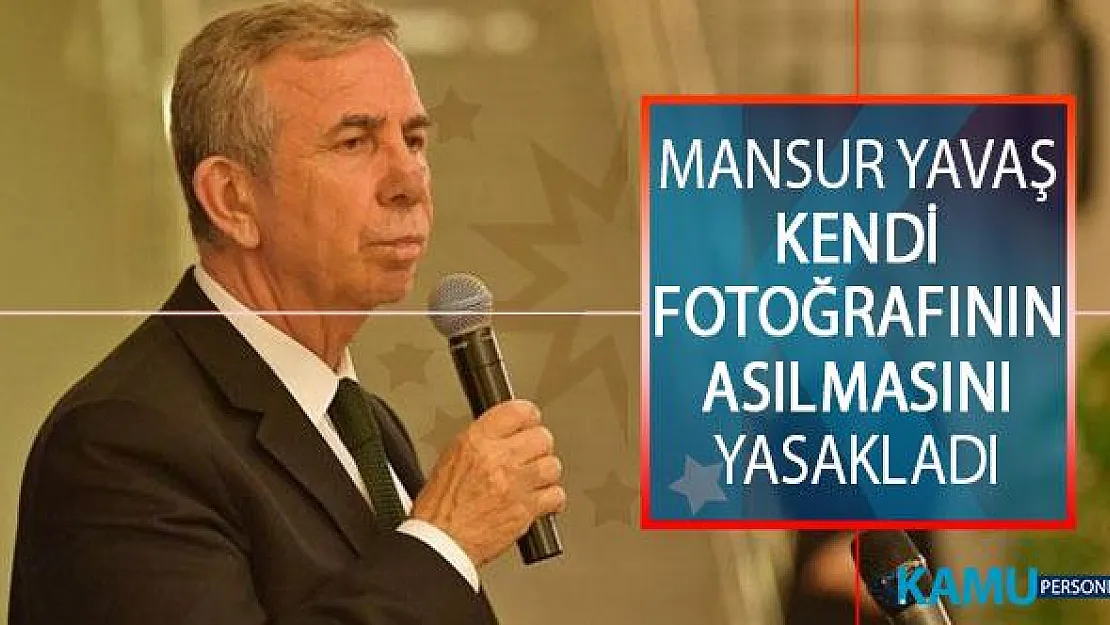 Ankara Büyükşehir Belediye Başkanı Mansur Yavaş Kendi Fotoğrafının Asılmasını Yasakladı!