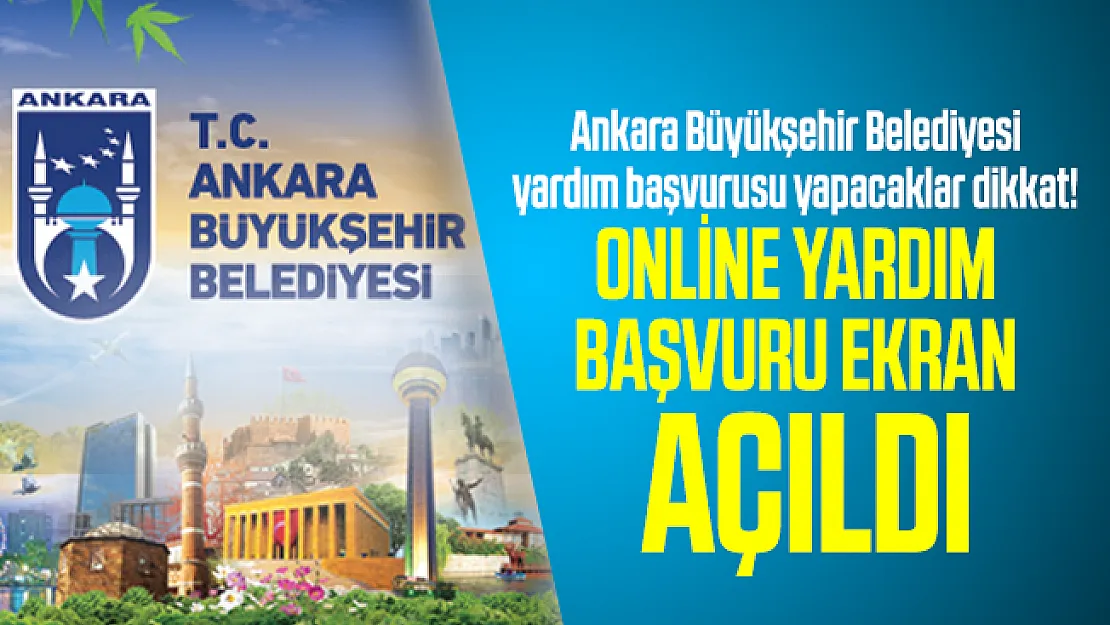 Ankara Büyükşehir Belediyesi yardım başvurusu yapacaklar dikkat! Online yardım başvuru ekranı açıldı