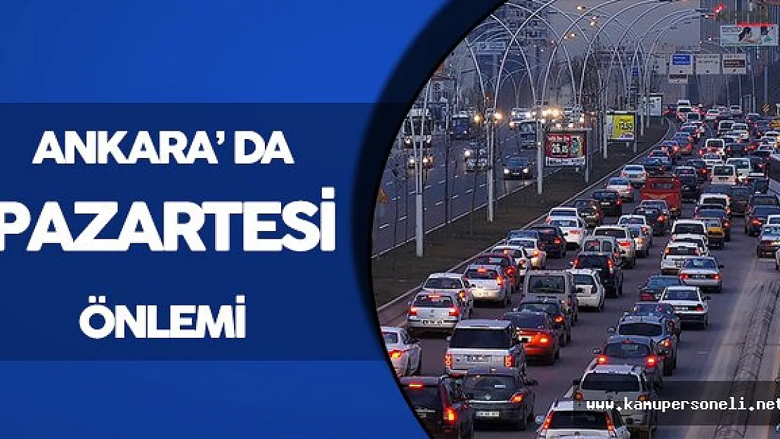 Ankara' da Pazartesi Trafiğine İş Makinesi Önlemi Uygulanacak