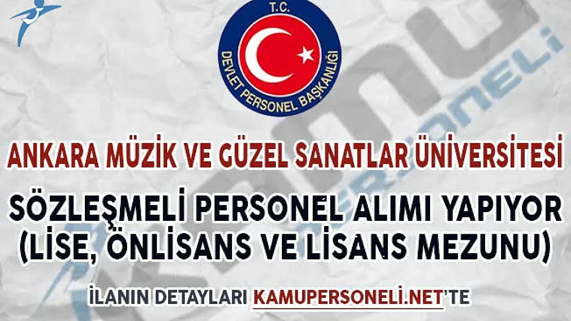 Ankara Güzel Sanatlar Üniversitesi Sözleşmeli Personel Alımı Yapacağını İlan Etti