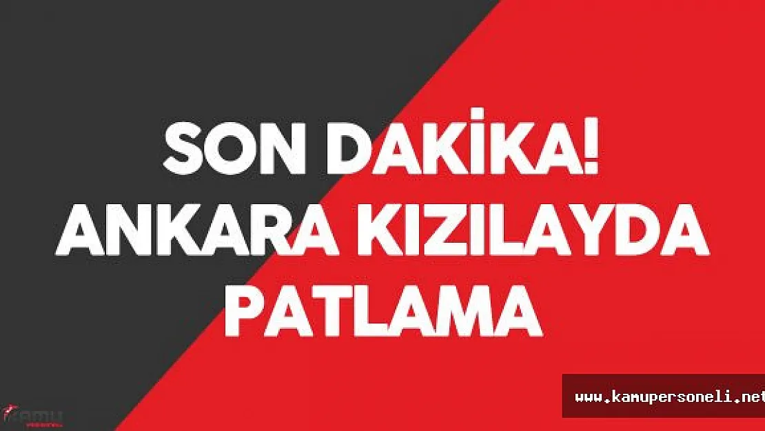 Ankara Kızılay Kumrular Sokakta Patlama