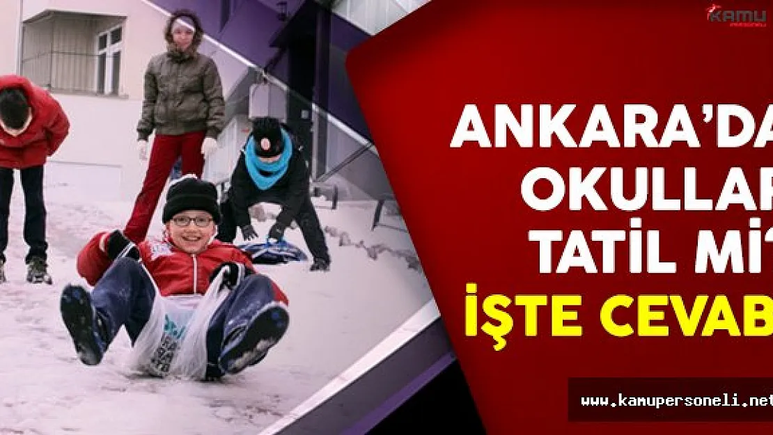 Ankara okullar 9 Ocak Pazartesi tatil mi? Ankara Valisi açıkladı