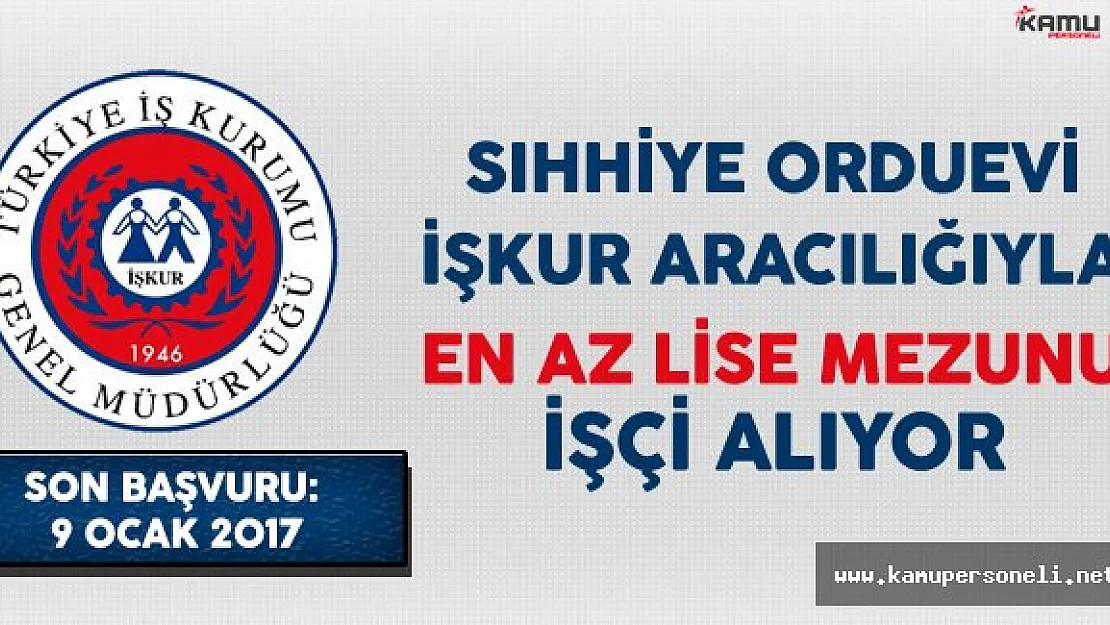 Ankara Sıhhiye Orduevi En Az Lise Mezunu İşçi Alıyor