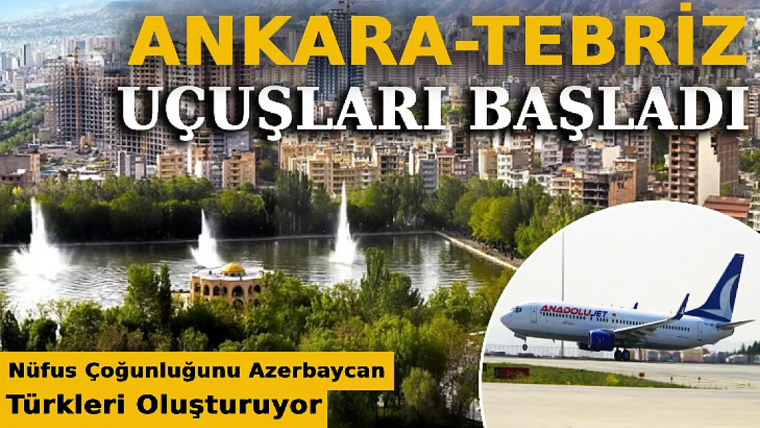 Ankara - Tebriz Uçuşları Başladı