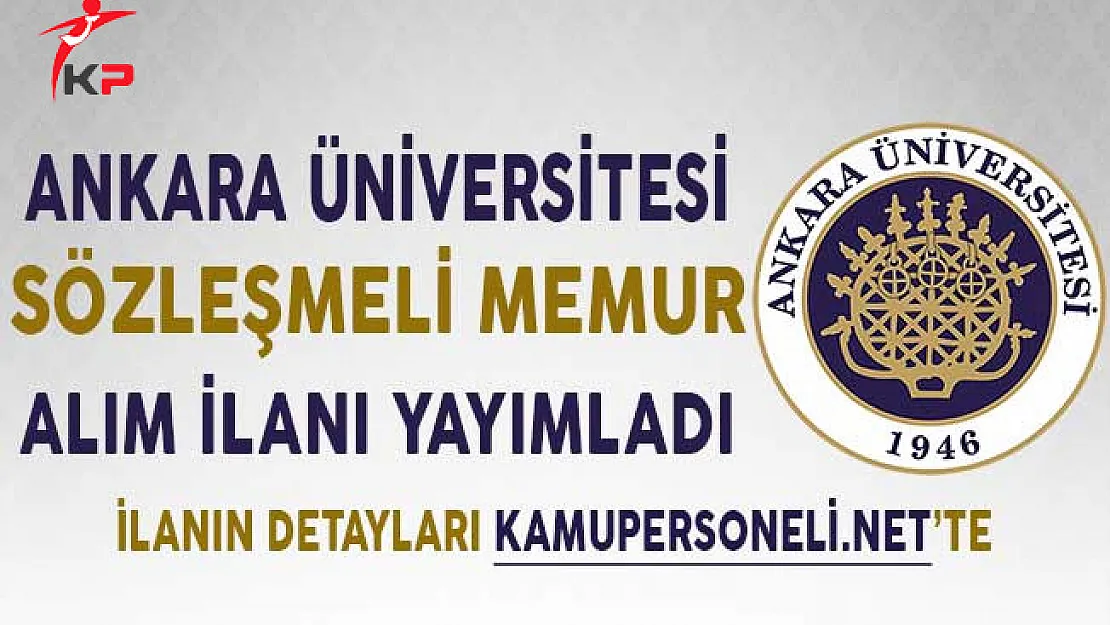 Ankara Üniversitesi Sözleşmeli Kamu Personeli Alım İlanı