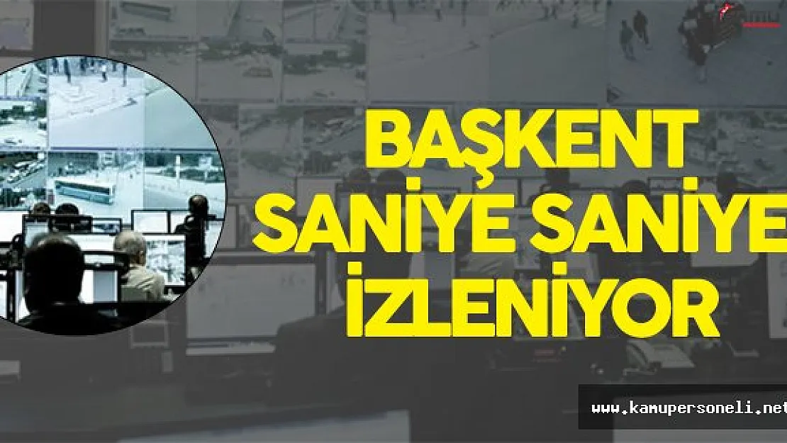 Ankara'da Güvenlik İçin 1078 'Göz' Devrede