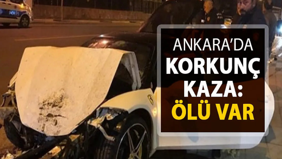 Ankara'da Korkunç Kaza ! Ölü Var