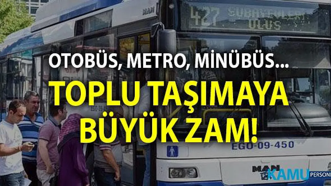 Ankara'da toplu taşımaya zam geldi! Ankara'da otobüs, minibüs, metro, Ankaray,  tam ve öğrenci fiyatları...