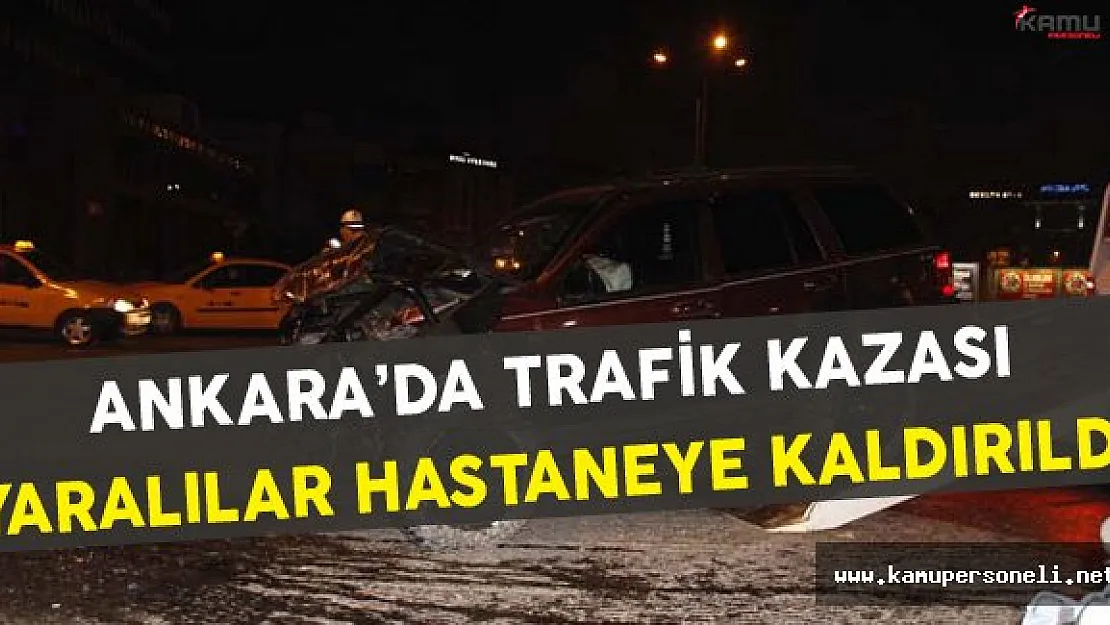 Ankara'da Trafik Kazası