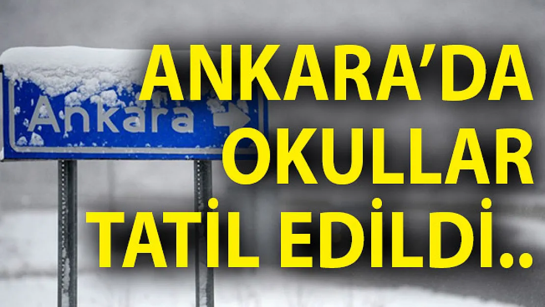 Ankara'da Yarın Okullar Tatil Edildi! Ankara'da Kar Tatili! Ankara'da Tatil Olan Okullar