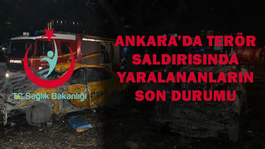 Ankara'daki Terör Saldırılarında Yaralananların Durumu